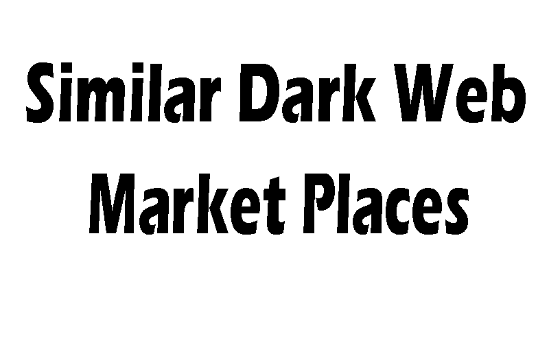 Similar dark web marketplaces