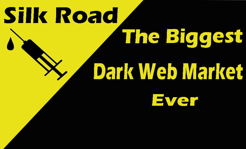 Silk Road The biggest dark web market ever