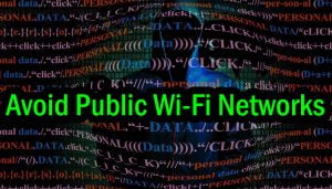 Avoid Public Wi-Fi Networks
